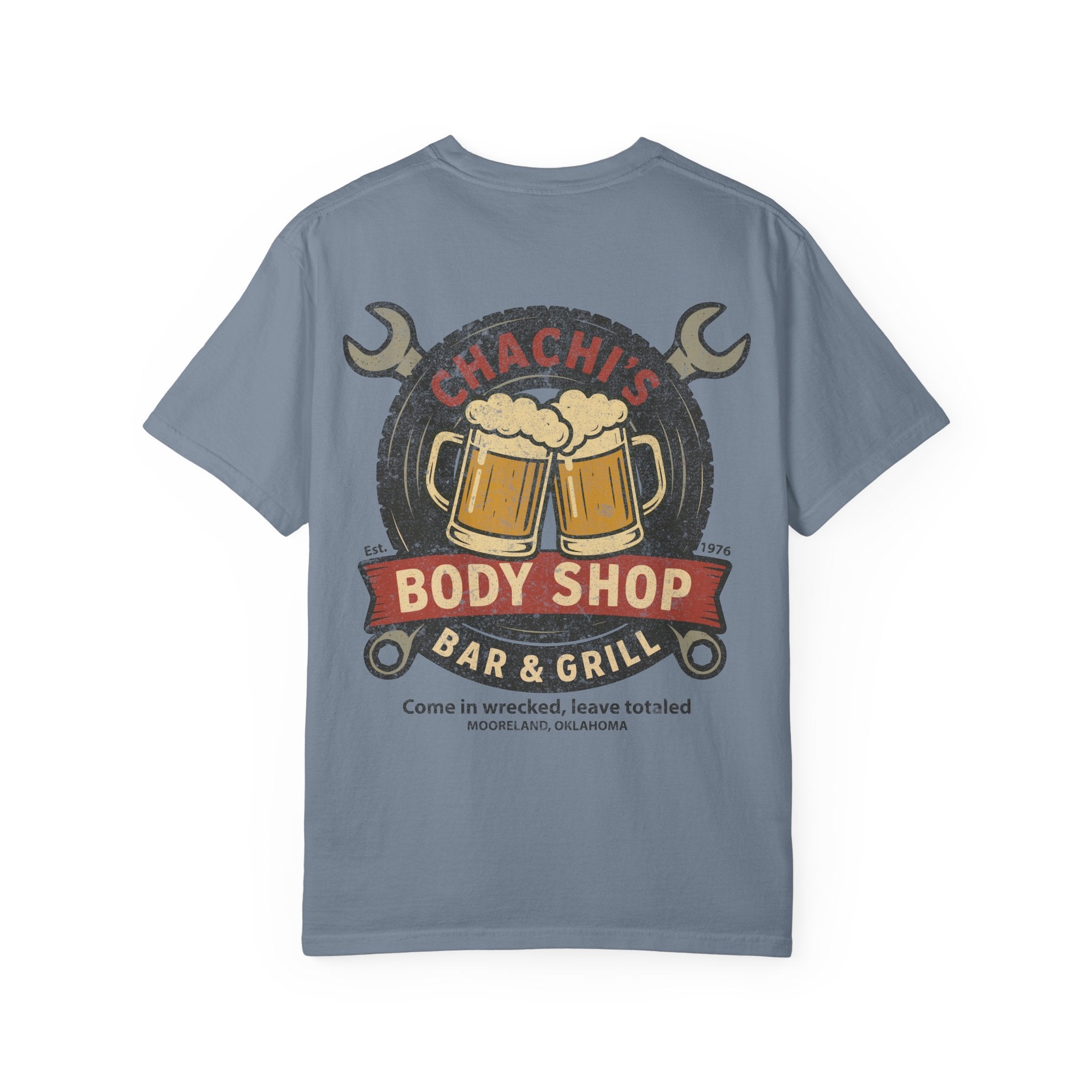 Chachi's Body Shop Bar & Grill T-Shirt: Come in Wrecked, Leave Totaled