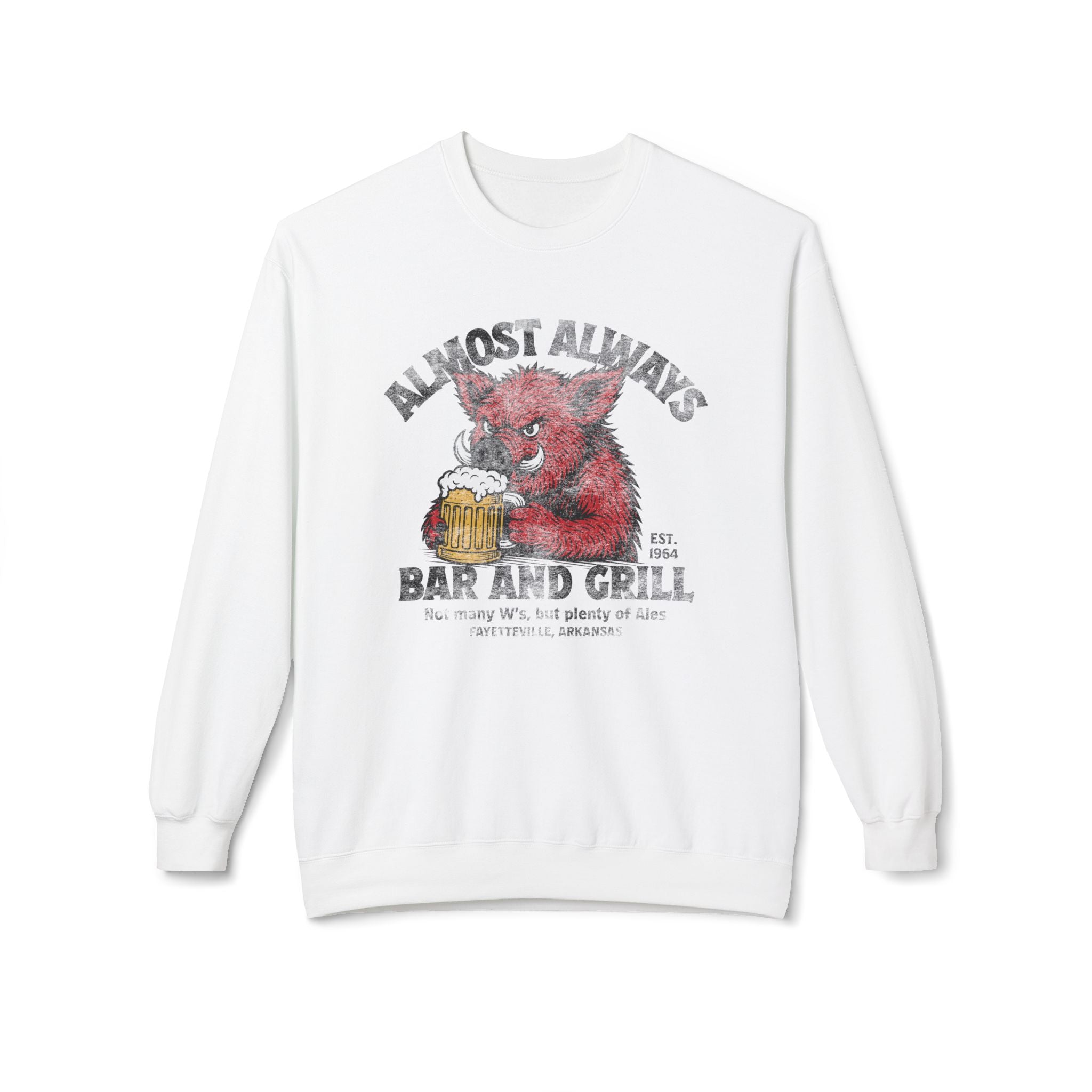 Almost Always Bar & Grill Sweatshirt: Not many W's, but plenty of Ales