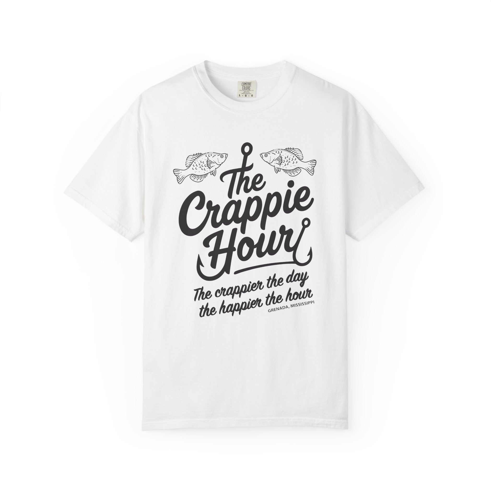 Crappie Hour T-Shirt: The crappier the day, the happier the hour