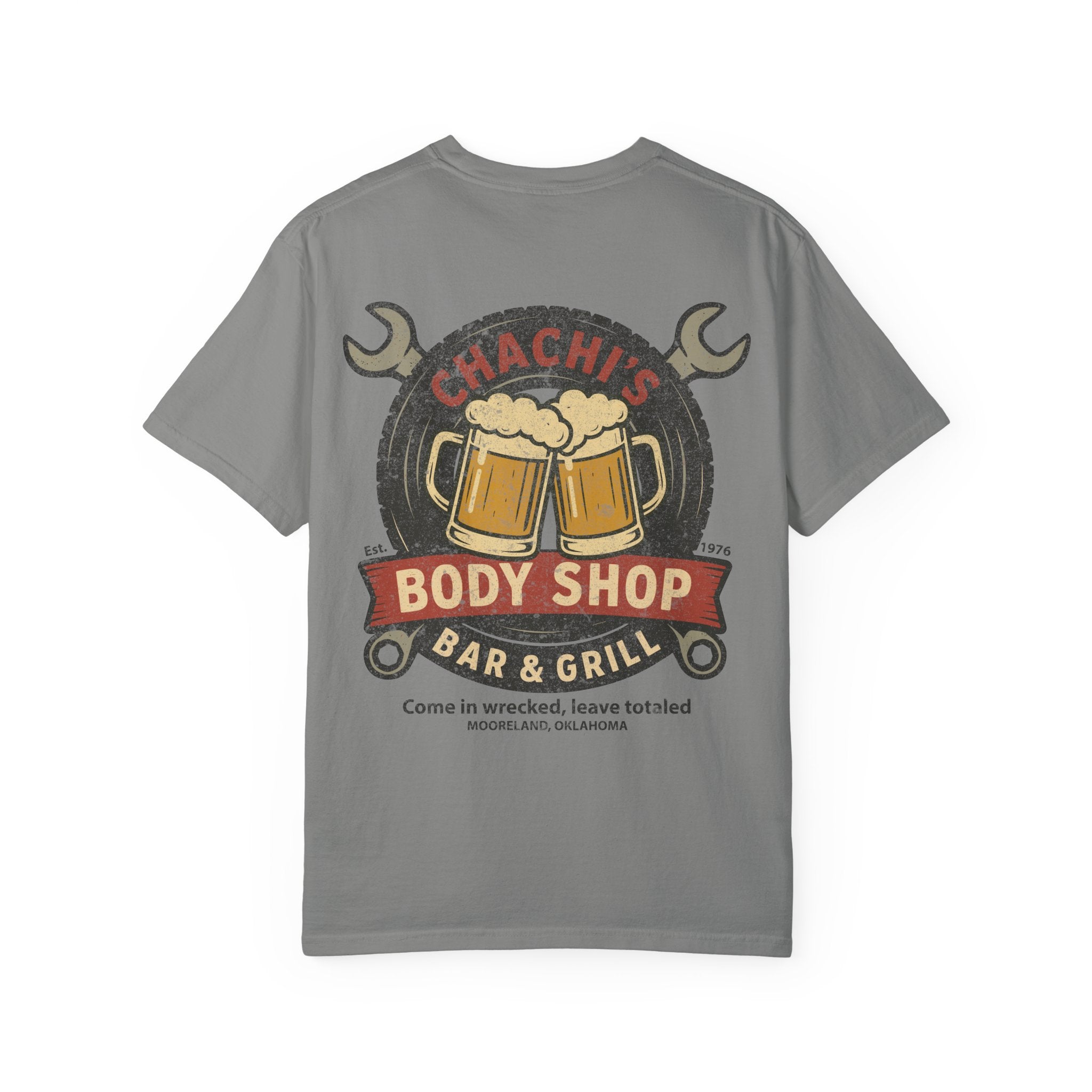 Chachi's Body Shop Bar & Grill T-Shirt: Come in Wrecked, Leave Totaled