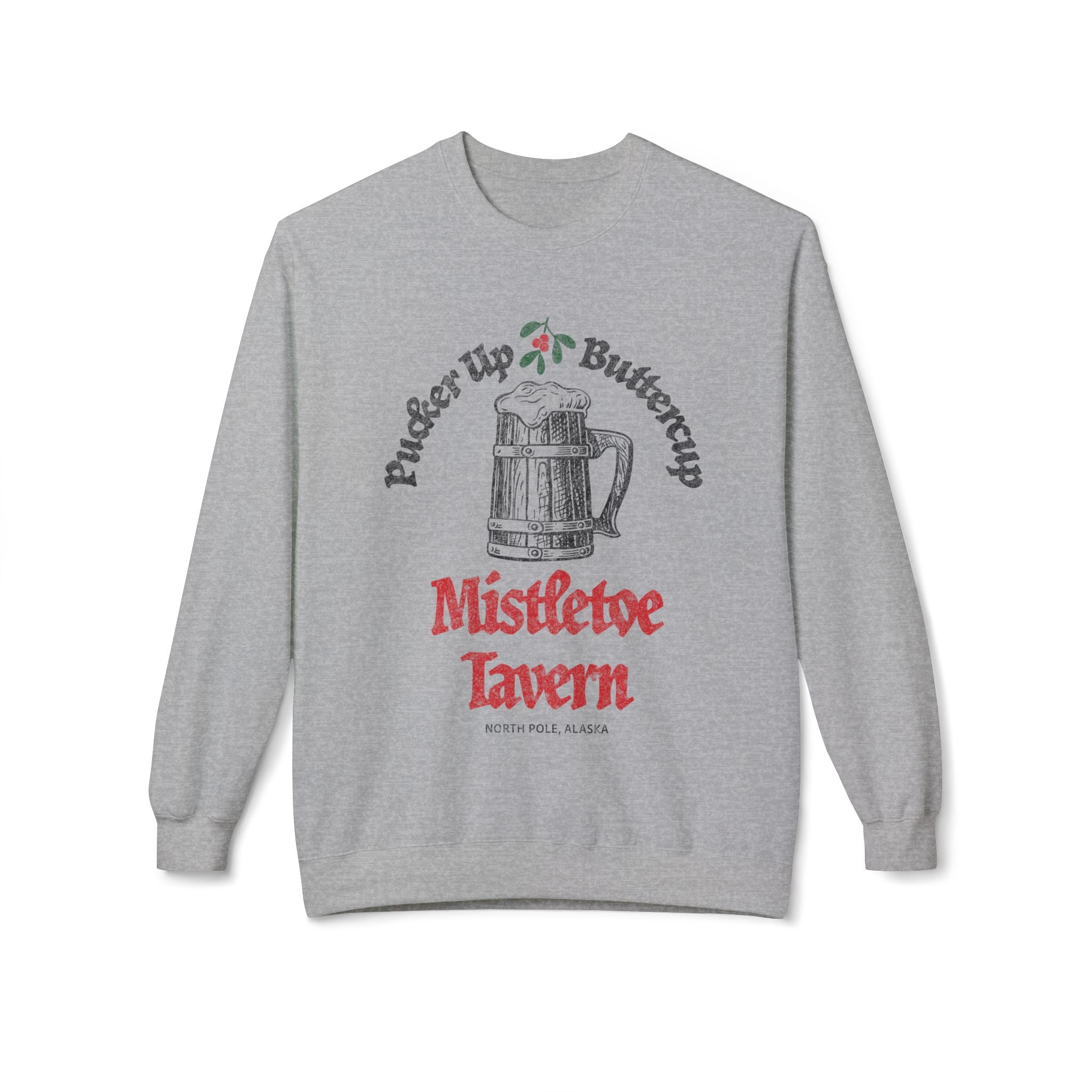 Mistletoe Tavern Sweatshirt: Pucker - Up Buttercup - J Pop's Closet